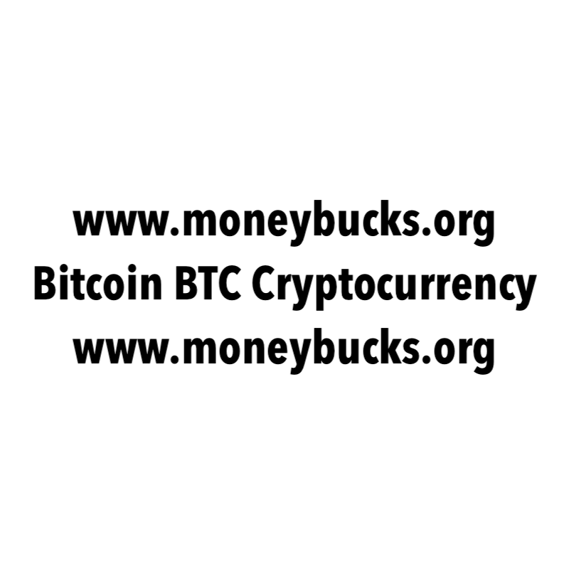 Bitcoin BTC Cryptocurrency. www.moneybucks.org