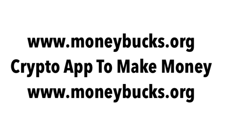 Crypto App To Make Money. www.moneybucks.org