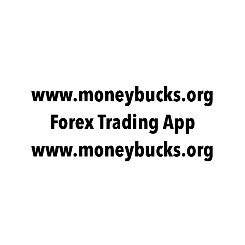 Forex Trading App. www.moneybucks.org