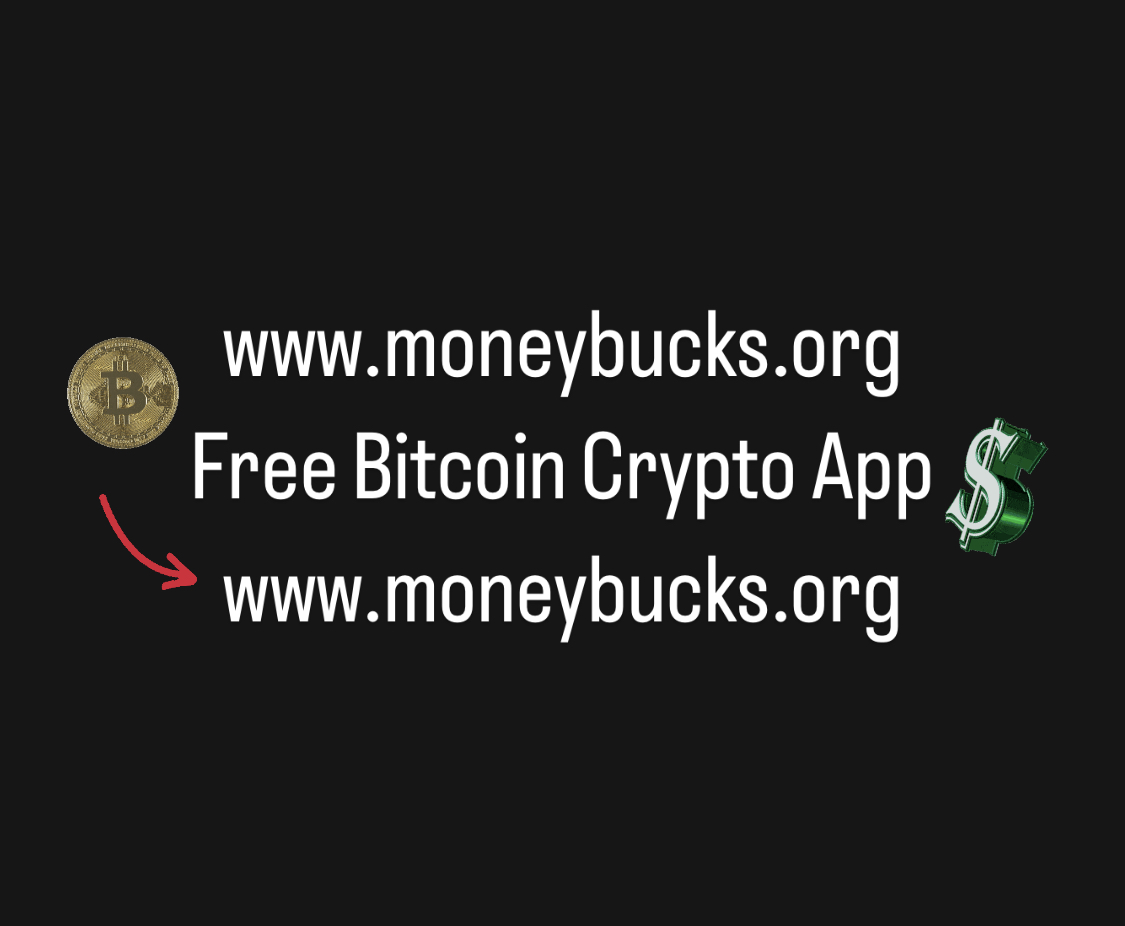 Free Bitcoin Crypto App www.moneybucks.org