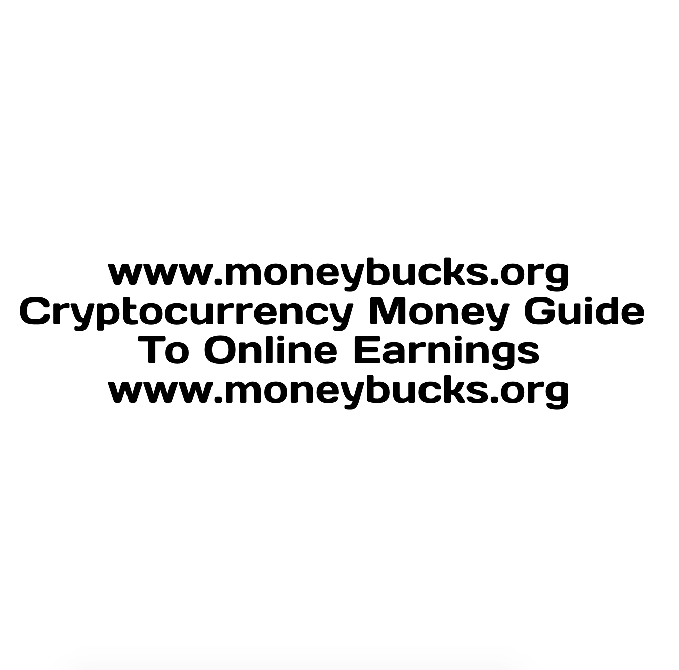 Cryptocurrency Money Guide To Online Earnings