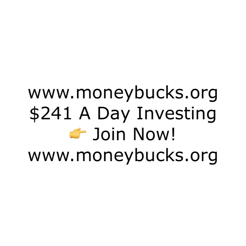 $241 A Day Investing. Join Now! www.moneybucks.org