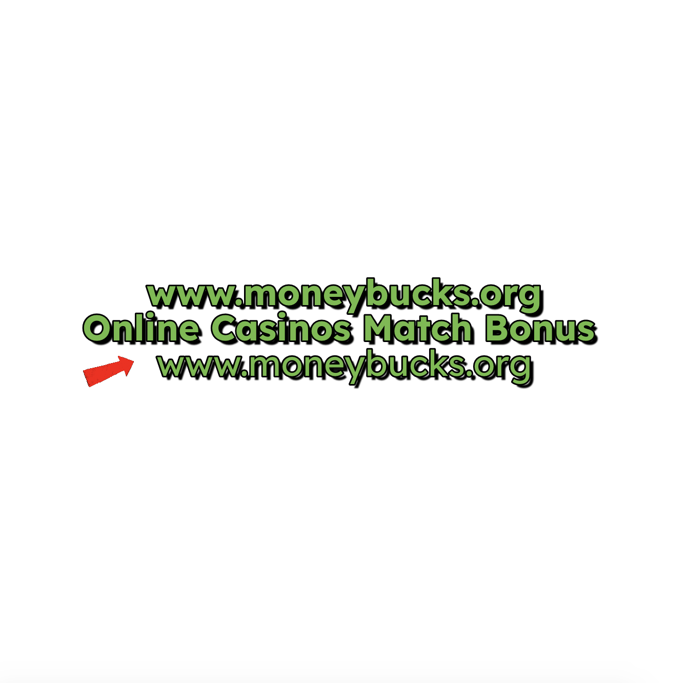 Online Casinos Match Bonus. www.moneybucks.org