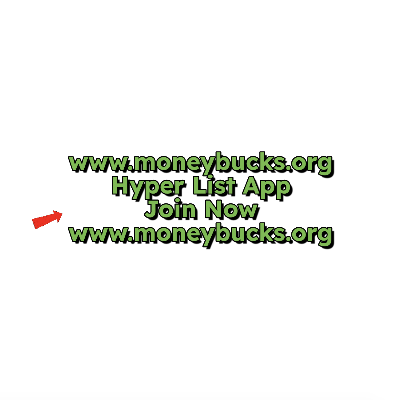 Hyper List App Join Now. www.moneybucks.org 